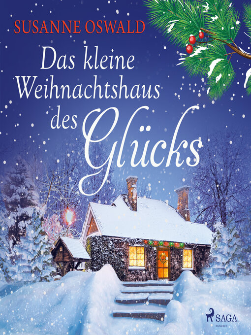 Title details for Das kleine Weihnachtshaus des Glücks by Susanne Oswald - Available